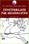 5 Fensterbilder Weihnachten Vorlagen tonkarton Kostenlos