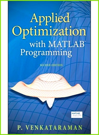 Applied Optimization with MATLAB Programming by P Venkataraman
