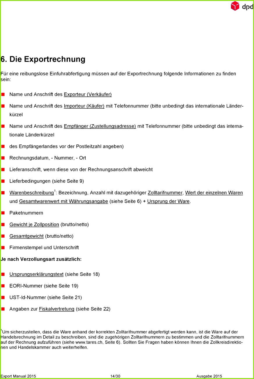 Länderkürzel des Empfängerlandes vor der Postleitzahl angeben Rechnungsdatum Nummer Ort Lieferanschrift